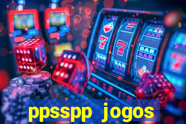 ppsspp jogos download mediafıre